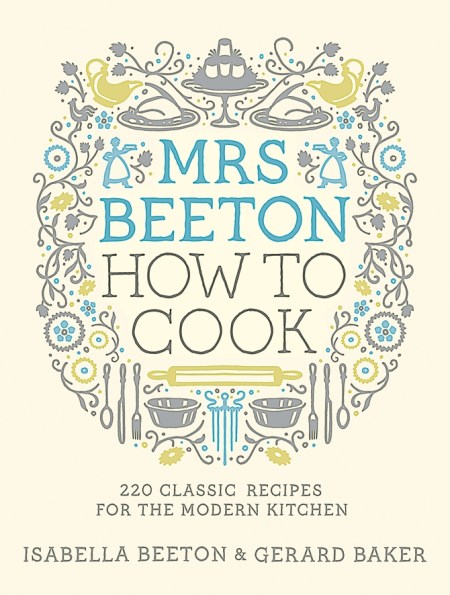 Mrs Beeton How to Cook