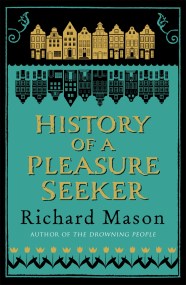 History of a Pleasure Seeker