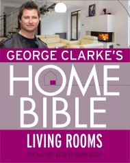 George Clarke’s Home Bible: Living Rooms