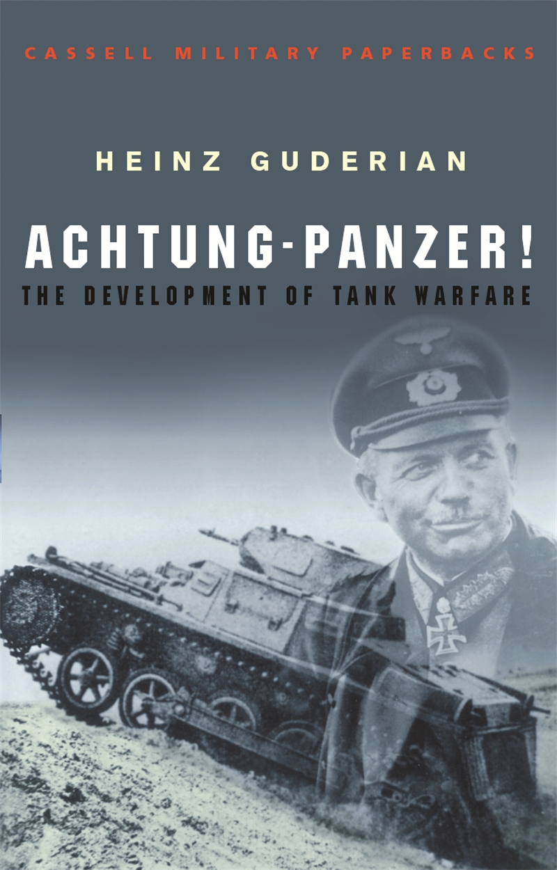 Achtung Panzer! by Heinz Guderian | W&N - Ground-breaking 