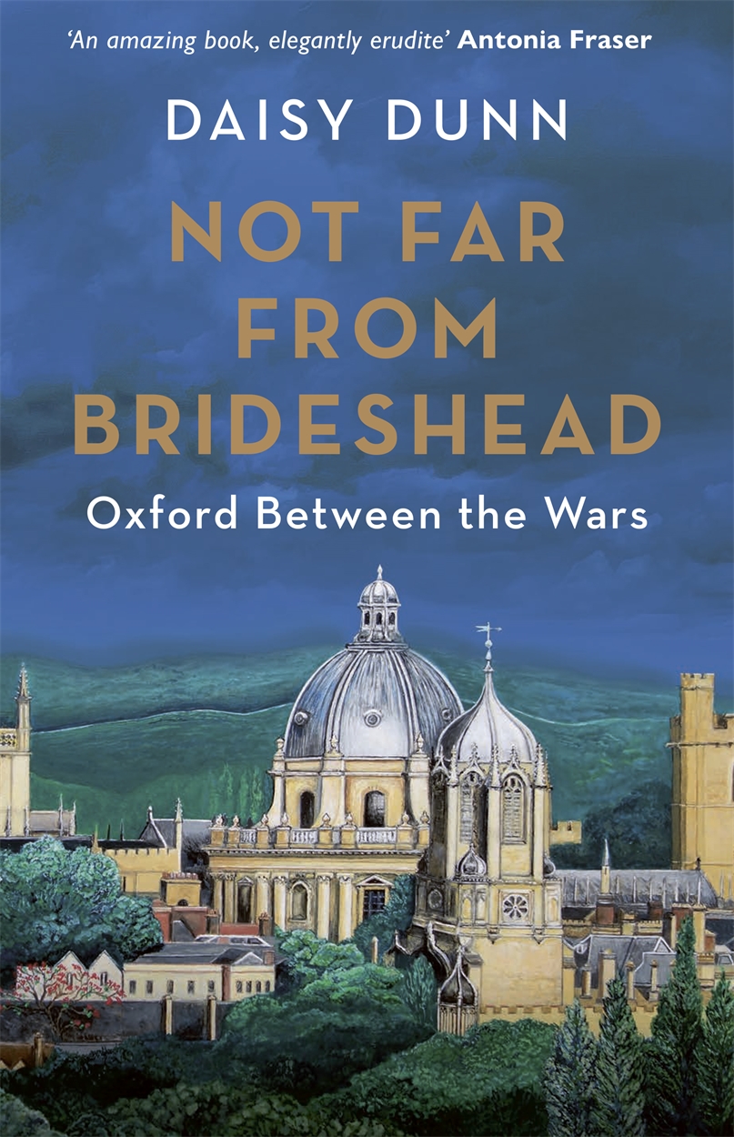 Not Far From Brideshead by Daisy Dunn W N Ground breaking