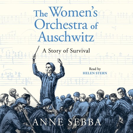 The Women’s Orchestra of Auschwitz